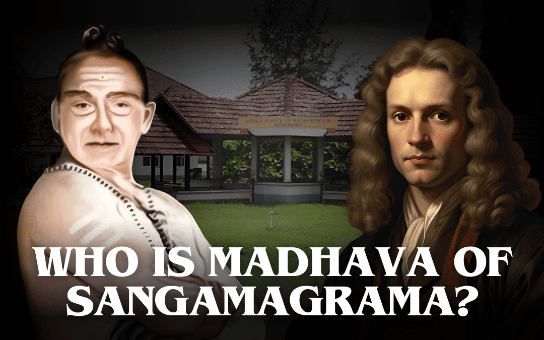 From Sangamagrama to the world : madhava’s legacy