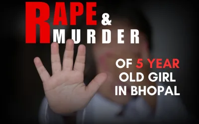 Bhopal Rape Case: Horrific Rape And Murder Of 5 Year Old Girl