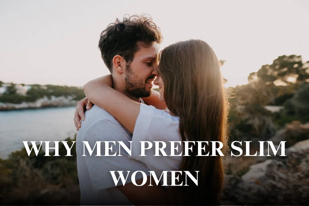 Men Prefer Slim Women