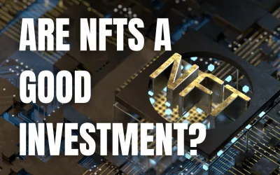 Are NFTs a Good Investment? Pros & Cons