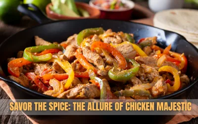 Savor the Spice: The Allure of Chicken Majestic