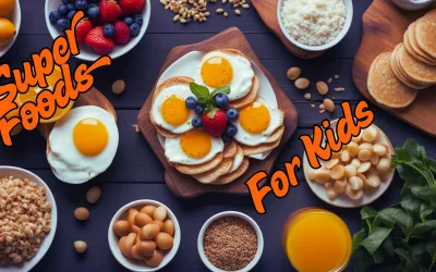 10 Superfoods for Kids: Healthy Eating Made Fun