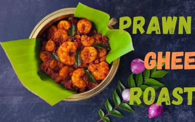 Prawn Ghee Roast: A Fiery Seafood Delight