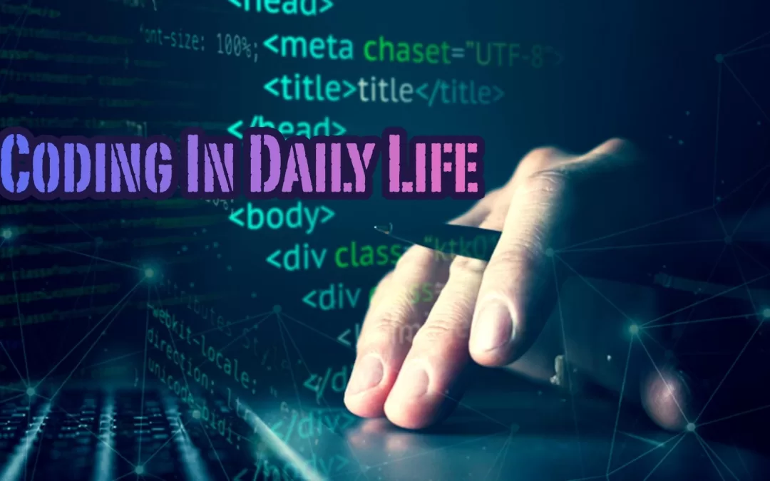 How is Coding Useful in Everyday Life