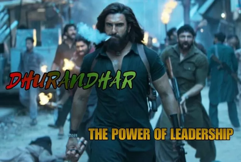 Dhurandhar: The Power of Mission Driven Leadership