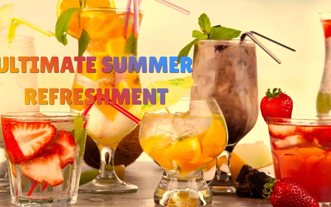Top Summer Fruits and Juices for Ultimate Refreshment