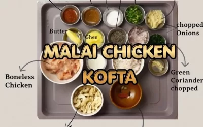 Malai Chicken Kofta: A Culinary Delight Awaits