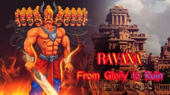 Ravana: From Glory to Ruin